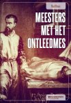 Paul Broos 79334 - Meesters met het ontleedmes de invloed van Vesalius op de anatomie en de heelkunde