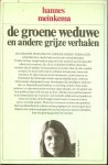 Meinkema, Hannes .. Omslagontwerp :  Niels van Manen - De groene weduwe  .. en andere grijze verhalen