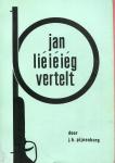 Pijnenburg, J.H. - Jan Liéiéiég vertelt. Of: ook honderd jaar geleden was er humor in de Kempen!