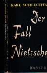 Schlechta, Karl - Der Fall Nietzsche