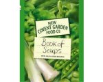 New Covent Garden Soup Company - New Covent Garden Book Of Soups New Covent Garden Soup Company - New Covent Garden Book Of Soups