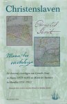 Broek, Laura van den & Maaike Jacobs | m.m.v. Gerard van Krieken) - Christenslaven. De slavernij-ervaringen van Cornelis Stout in Algiers (1678-1680) en Maria ter Meetelen in Marokko (1731-1743) Broek, Laura van den & Maaike Jacobs | m.m.v. Gerard van Krieken) - Christenslaven. De slavernij-ervaringen van Cornelis Stout in Algiers (1678-1680) en Maria ter Meetelen in Marokko (1731-1743)
