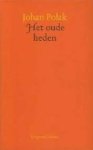 Polak, Johan. - Het oude heden