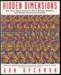 Dan Dyckman 54597 - Hidden Dimensions Use Your Deep Vision to Solve Mazes, Riddles, and Other Perplexing Puzzles