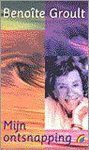 Benoïte Groult - Mijn ontsnapping