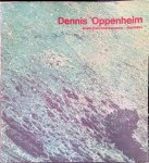 Parent, Alain & Peter Frank & Lisa Kahane - Dennis Oppenheim: rétrospective de l'oeuvre 1967-1977 = retrospective - works 1967-1977