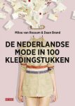 Rossum, Milou van & Daan Brand - De Nederlandse mode in 100 kledingstukken