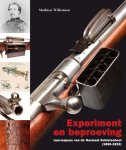 Mathieu Willemsen - Experiment en Beproeving, vuurwapens van de Normaal Schietschool (1855-1933)