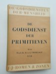 VROKLAGE, B.A.G., - De godsdienst der primitieven.