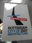  - Rotterdam 2007. City of Architecture. Knipselboek, selection of clippings