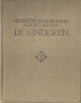 Roland Holst - Van der Schalk, Henriette - De Kinderen. Feestelijk spel in verzen