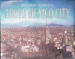 Cameron, Robert & Herb Lingl - Above Mexico City Cameron, Robert & Herb Lingl - Above Mexico City
