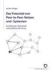 Dinger, Jochen: - Das @Potential von Peer-to-Peer-Netzen und -Systemen: Architekturen, Robustheit und rechtliche Verortung