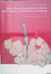 Schoneveld, J. & E.F. Gehasse (onder redactie van) - Archeologie in de Betuweroute: Boog C-Noord, een vindplaats bij Metern op de overgang van Neolithicum naar Bronstijd