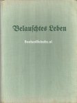Bartels, Karl Otto - Belauschtes Leben