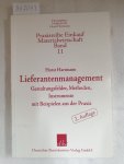 Hartmann, Horst: - Lieferantenmanagement - Gestaltungsfelder, Methoden, Instrumente :