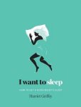 Harriet Griffey - I Want to Sleep