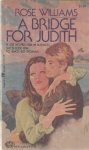 Williams, Rose - A bridge for Judith