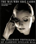 Pepper, Terence / Kobal, John - The man who shot Garbo. The Hollywood photographs of Clarence Sinclair Bull