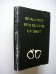Eemlandt, W.H.van - Een Rubens op drift Eemlandt, W.H.van - Een Rubens op drift