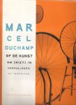 Francis M. Naumann 243922 - Marcel Duchamp  of de kunst om [niet] in herhalingen te vervallen