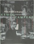 Remco Campert - Al die dromen al die jaren