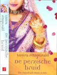 Fitzgerald, Laura Vertaling door Margot van Hummel  met omslagontwerp van Wil Immink - De Perzische bruid  ..  een crossculturele Romeo en Julia