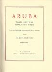 Hartog, [dr.] Joh. [1912-1997] - Aruba; Zoals het was, zoals het werd; Van de tijd der indianen tot op heden.