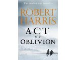 Robert Harris - Act of Oblivion Robert Harris - Act of Oblivion