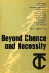 MONOD, J., LEWIS, J., (ED.) - Beyond chance and nesessity. A critical inquiry into professor Jacques Monod';s chance ands necessity.