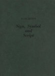 Jensen, Hans - Sign, symbol and script: An account of man's efforts to write.