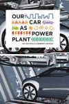 Ad van Wijk & Leendert Verhoef - OUR CAR AS POWER PLANT