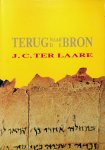 Laare, J.C. ter - Terug naar de bron