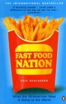 Eric Schlosser - Fast Food Nation What The All-American Meal is Doing to the World