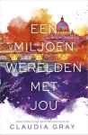 Claudia Gray 120565 - Een miljoen werelden met jou