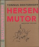 Oosterhoff, Tonnus - Hersenmutor: Gedichten 1990-2005