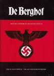 VAN CAPELLE, H. en VAN DE BOVENKAMP, A.P.; - DE BERGHOF. HITLERS VERBORGEN MACHTSCENTRUM,
