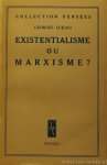 LUKÁCS, G. - Existentialisme ou marxisme? Traduit du Hongrois par E. Kelemen.