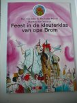 Busser, Marianne & Ron Schröder - Feest in de kleuterklas van opa Brom