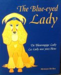 Rae, Monique De - The blue-eyed lady = De blauwogige lady = La lady aux yeux bleus.