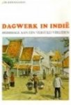 Loos Haaxman, J. de - Dagwerk in Indië. Hommage aan een verstild verleden