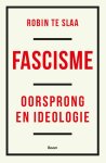 Robin te Slaa - (1) Fascisme