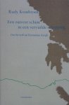 Kousbroek, R. - Een zuivere schim in een vervuilde schepping