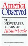 Cooke, Alistair - America Observed - the newspaper year