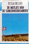 Loo, Tessa de - De meisjes van de suikerwerkfabriek (Ex.2)