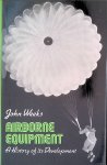 Weeks, John S. - Airborne Equipment Weeks, John S. - Airborne Equipment