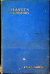   Smith, Paul I - Plastics for production (1944)