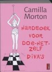 Morton, Camilla. - Handboek voor doe-het-zelf diva's