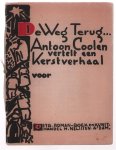 Antoon Coolen - De weg terug...: Antoon Coolen vertelt een kerstverhaal