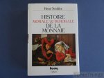 Sédillot, René. - Histoire morale & immorale de la monnaie.